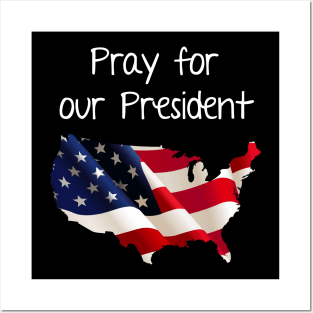 Pray for our President Posters and Art